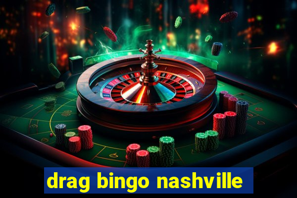 drag bingo nashville