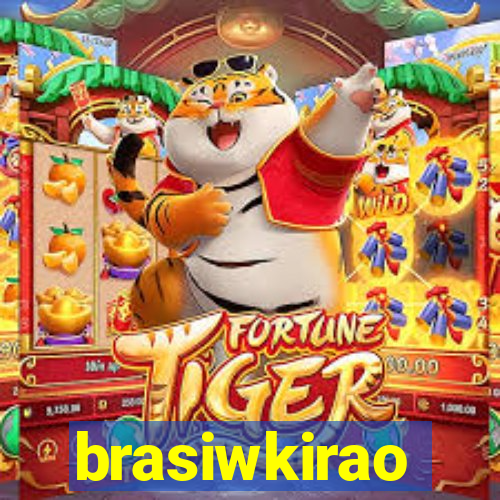 brasiwkirao