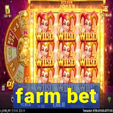 farm bet