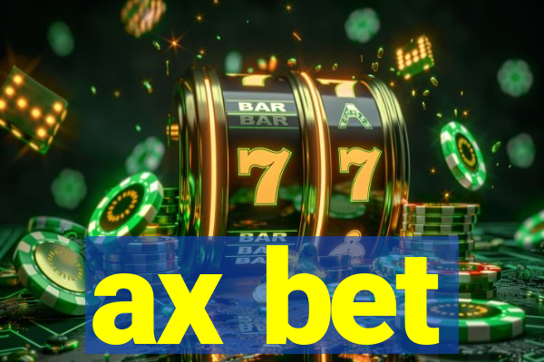 ax bet