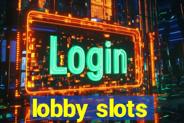 lobby slots