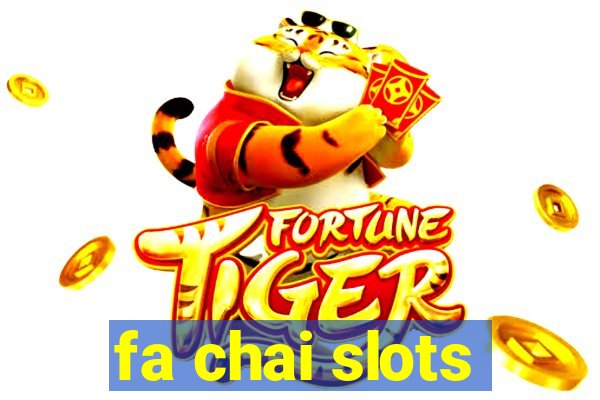 fa chai slots