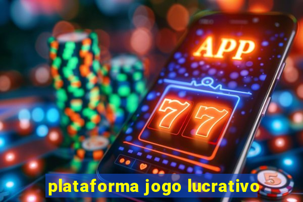 plataforma jogo lucrativo