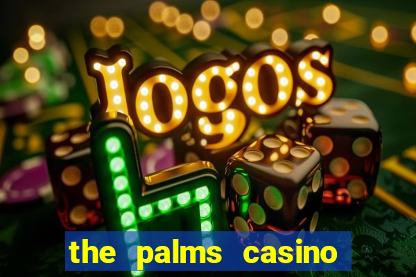 the palms casino in las vegas