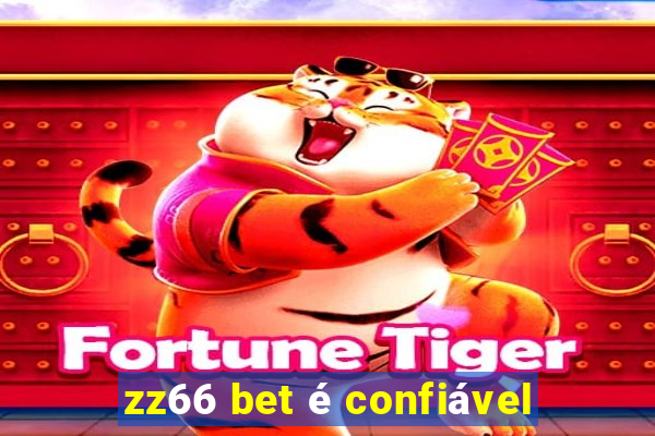 zz66 bet é confiável