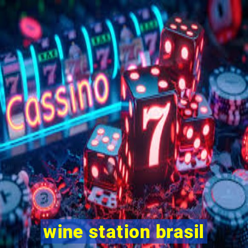 wine station brasil