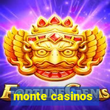 monte casinos