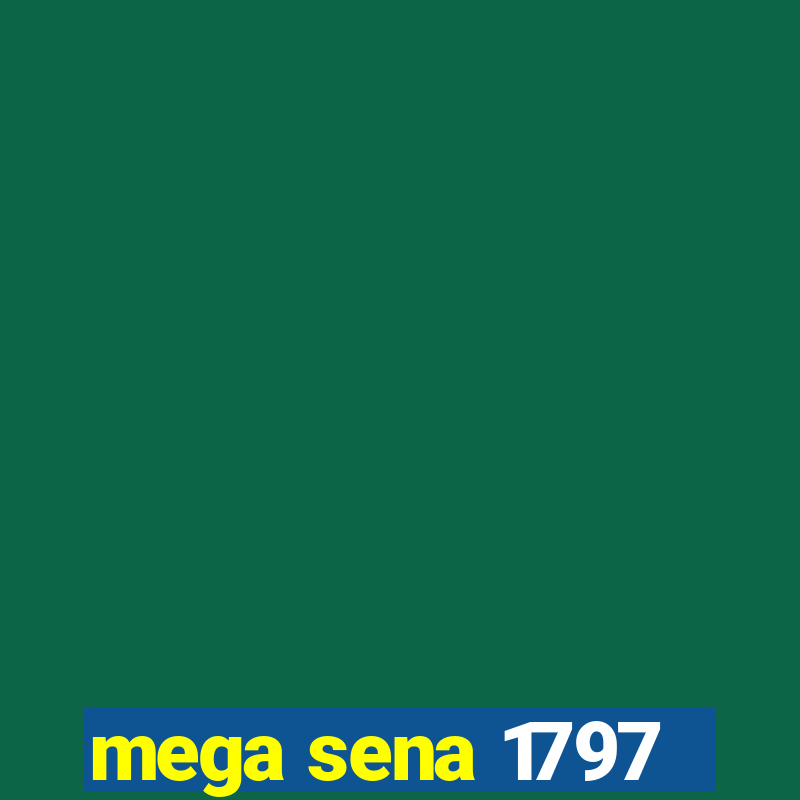 mega sena 1797