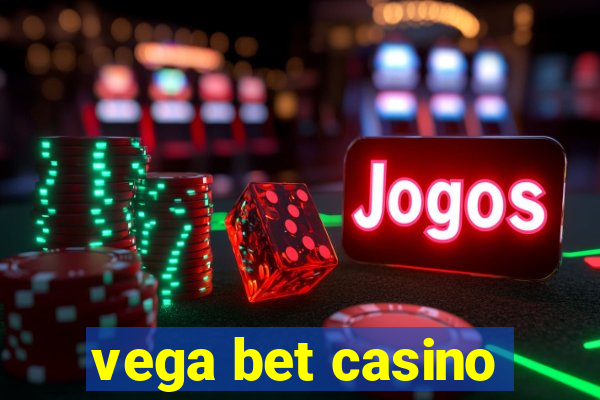 vega bet casino