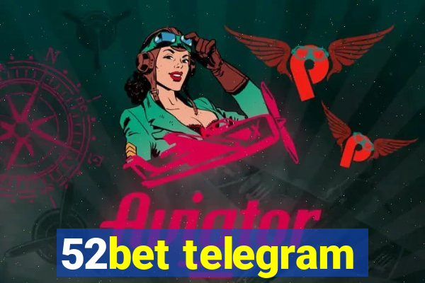 52bet telegram