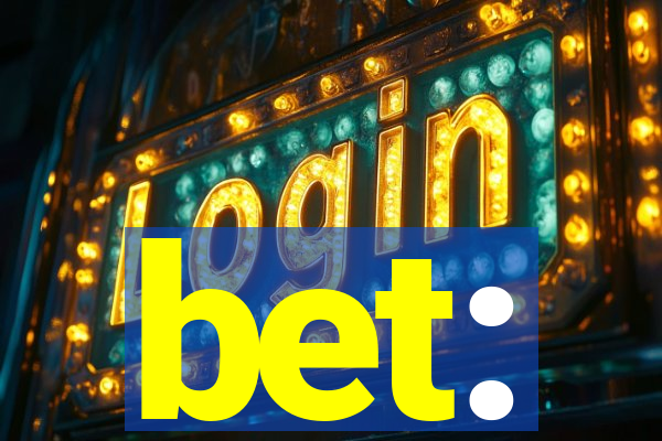 bet: