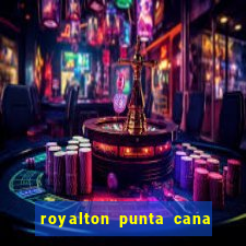 royalton punta cana resort and casino