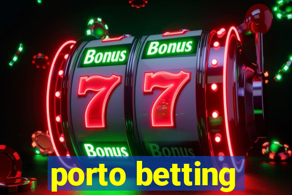 porto betting