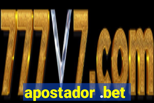 apostador .bet