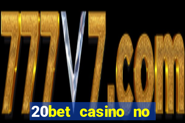 20bet casino no deposit bonus