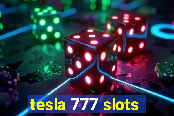 tesla 777 slots