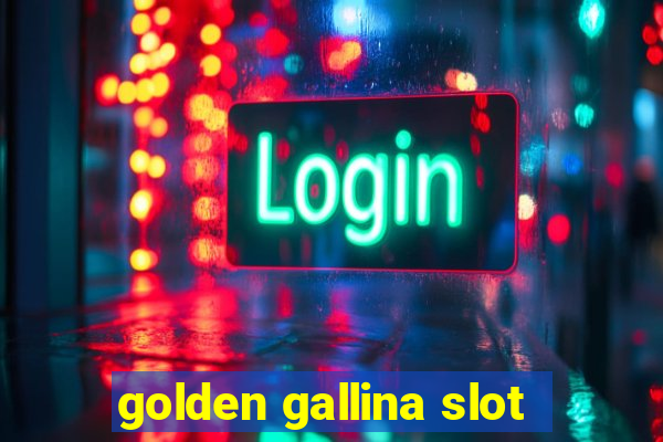 golden gallina slot