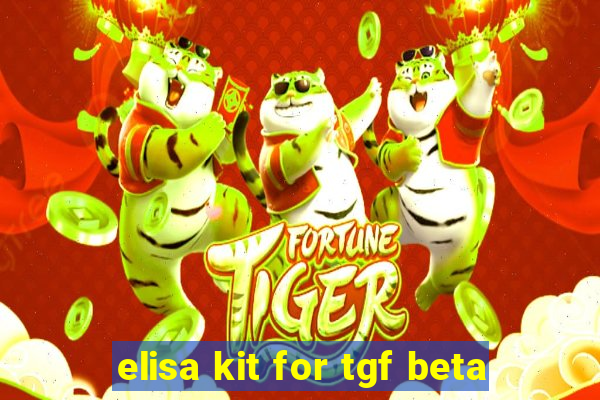 elisa kit for tgf beta