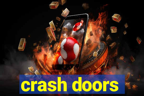 crash doors