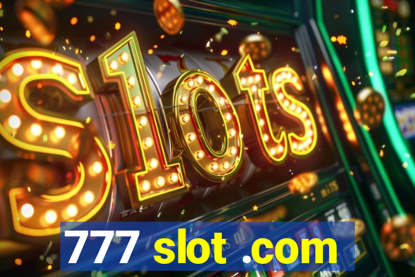 777 slot .com