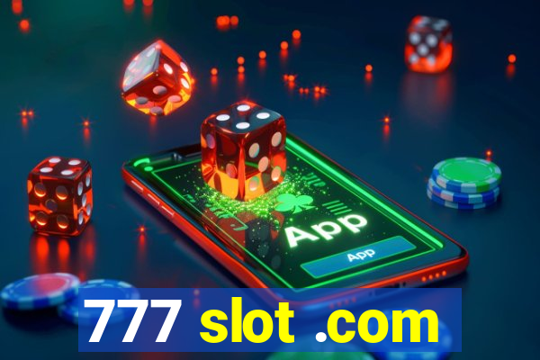 777 slot .com