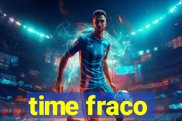 time fraco