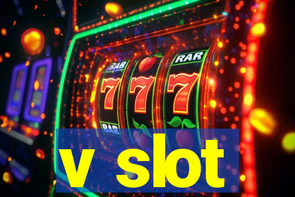 v slot