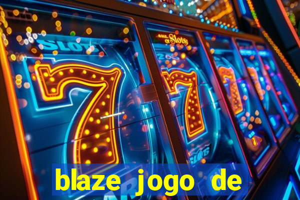 blaze jogo de aposta online