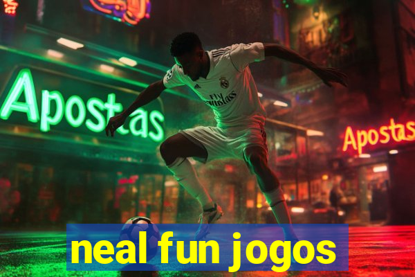 neal fun jogos