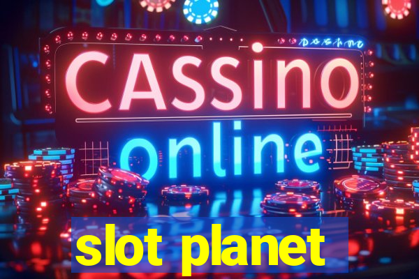 slot planet