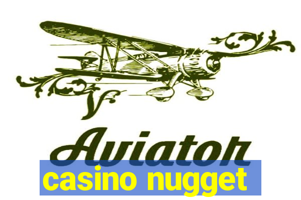 casino nugget