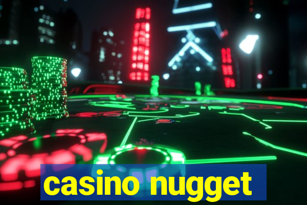 casino nugget