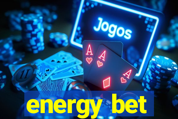 energy bet