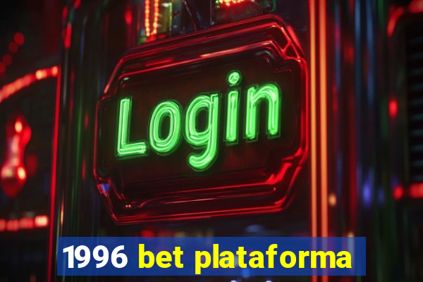 1996 bet plataforma