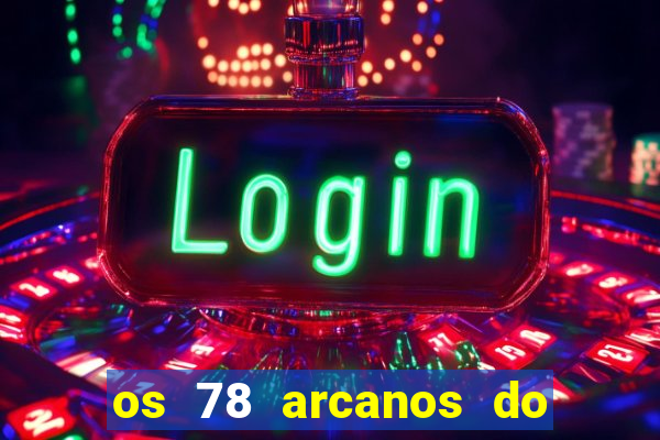 os 78 arcanos do tarot e seus significados pdf