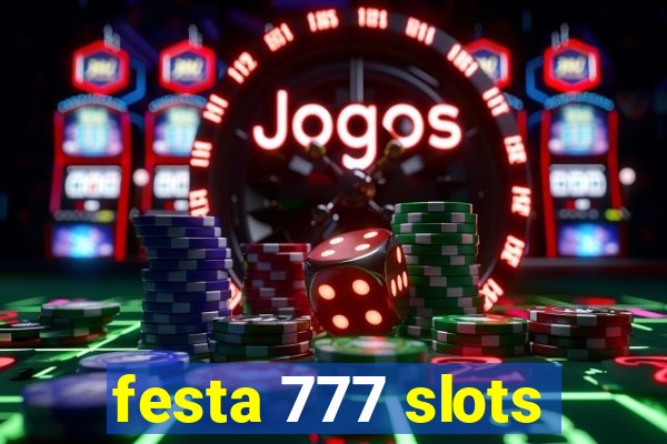 festa 777 slots