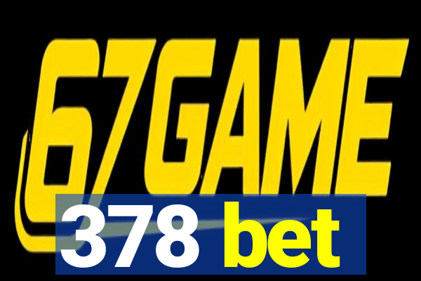 378 bet