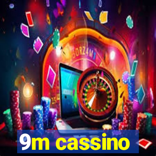 9m cassino