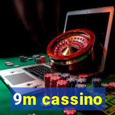 9m cassino