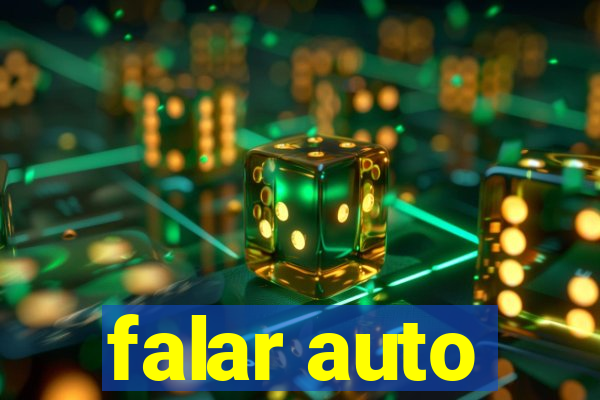 falar auto