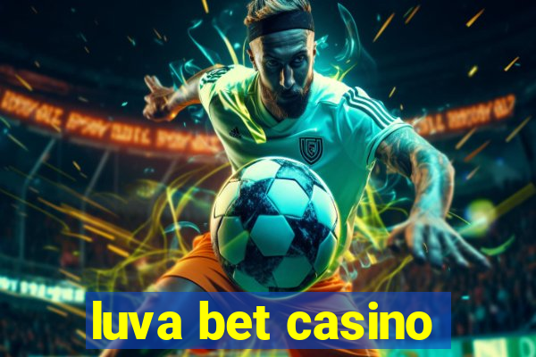 luva bet casino