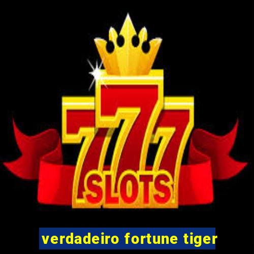 verdadeiro fortune tiger