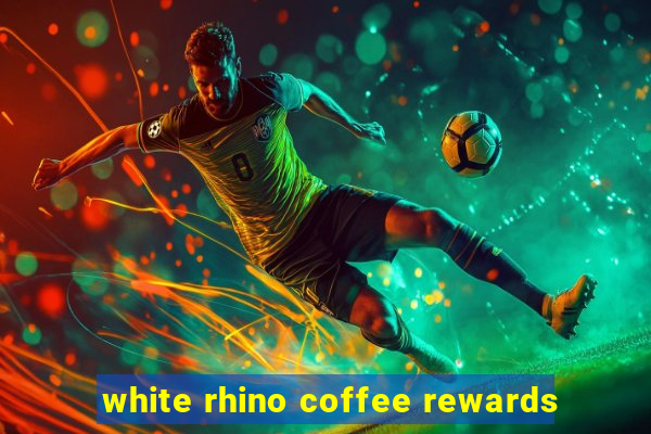 white rhino coffee rewards