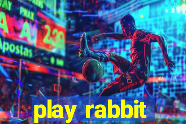 play rabbit