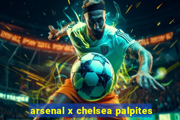 arsenal x chelsea palpites