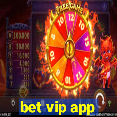 bet vip app