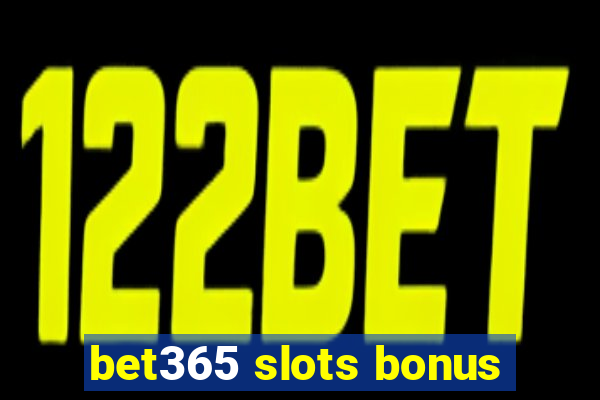 bet365 slots bonus