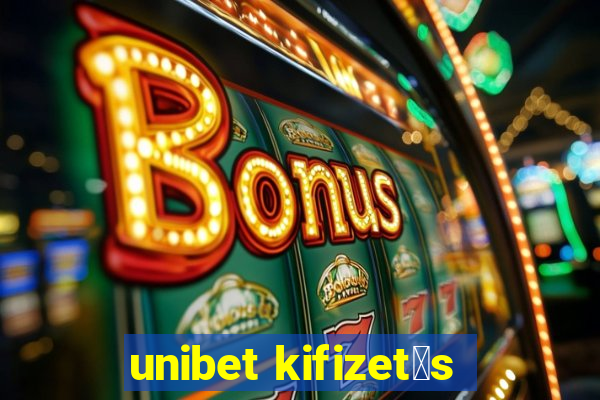 unibet kifizet茅s