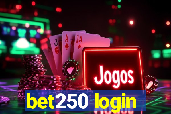 bet250 login