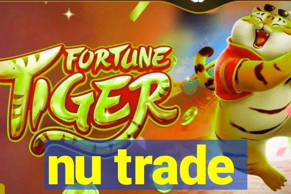 nu trade